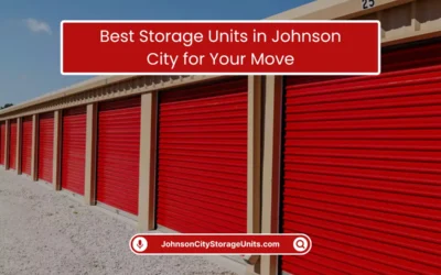 Storage Units Blog: Tips & Tricks 26 Best Storage Units in Johnson City for Your Move (2025)