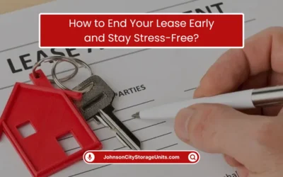 Storage Units Blog: Tips & Tricks 12 How to End Your Lease Early and Stay Stress-Free? (2025)