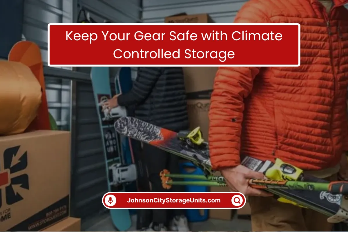 Gear Safe with Climate-Controlled Storage