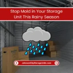 Stop Mold in Your Storage Unit in Rainy Season