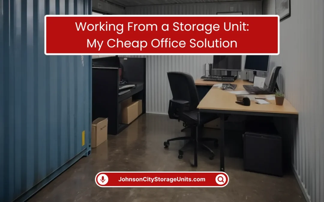 Working From a Storage Unit: My Cheap Office Solution (2026)