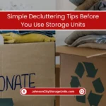Simple Decluttering Tips Before You Use Storage Units (2026) 1 Decluttering Tips Before You Use Storage Units