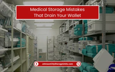 Medical Storage Mistakes That Drain Your Wallet (2026)