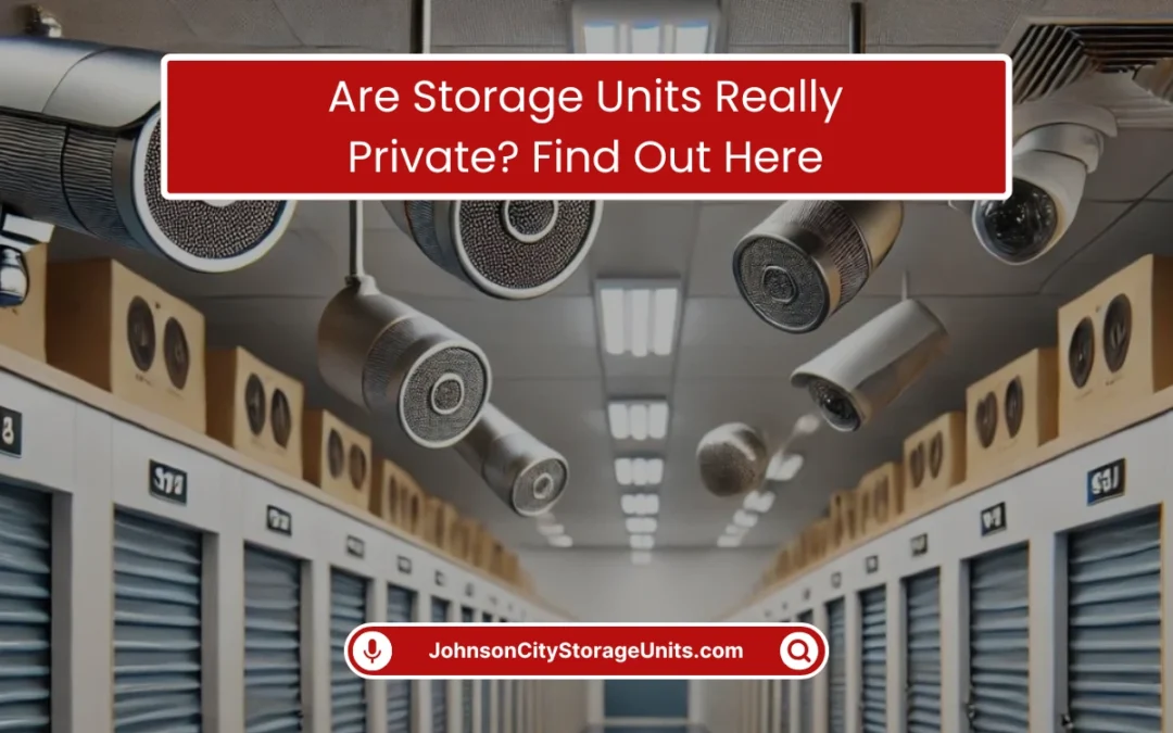 Are Storage Units Really Private? Find Out Here (2026)